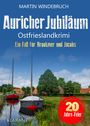 Martin Windebruch: Auricher Jubiläum. Ostfrieslandkrimi, Buch