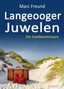 Marc Freund: Langeooger Juwelen. Ostfrieslandkrimi, Buch