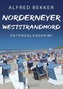 Alfred Bekker: Norderneyer Weststrandmord. Ostfrieslandkrimi, Buch