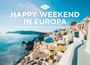 : Happy Weekend in Europa - KUNTH Tischkalender 2025, KAL