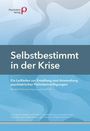 "Selbstbestimmt in der Krise." Anleitung zur Erstellung psychiatrischer Patientenverfügungen. Blaues, wellenförmiges Design.