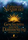 Fabienne Siegmund: Geschichten aus der Dämmerung, Buch