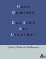 Hans Dominik: Das Erbe der Uraniden, Buch