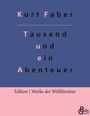 Kurt Faber: Tausend und ein Abenteuer, Buch