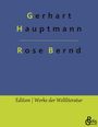 Gerhart Hauptmann: Rose Bernd, Buch