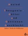 Hesiod: Theogonie - Götter und Göttinnen Geschlecht, Buch