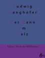 Ludwig Ganghofer: Der Mann im Salz, Buch