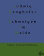 Ludwig Ganghofer: Das Schweigen im Walde, Buch