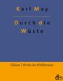 Karl May: Durch die Wüste, Buch