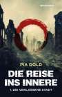 Pia Gold: Die Reise ins Innere, Buch