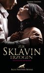 Jasmine Sanders: Zur Sklavin erzogen | Erotischer SM-Roman, Buch