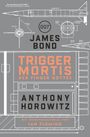 Anthony Horowitz: James Bond: Trigger Mortis - Der Finger Gottes, Buch