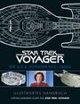 : Illustriertes Handbuch: Die U.S.S. Voyager NCC-74656 / Captain Janeways Schiff aus Star Trek: Voyager, Buch