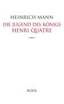 Heinrich Mann: Die Jugend des Königs Henri Quatre, Buch