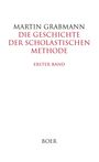 Martin Grabmann: Die Geschichte der scholastischen Methode Band 1, Buch