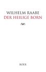 Wilhelm Raabe: Der heilige Born, Buch