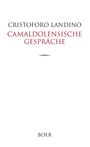 Cristoforo Landino: Camaldolensische Gespräche, Buch