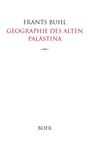 Frants Buhl: Geographie des alten Palästina, Buch