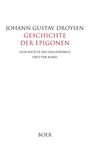 „JOHANN GUSTAV DROYSEN, GESCHICHTE DER EPIGONEN, GESCHICHTE DES HELLENISMUS, DRITTER BAND“. Weißer Hintergrund.