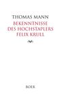 THOMAS MANN, Bekenntnisse des Hochstaplers Felix Krull. Verlag: BOER. Enthält ein stilisiertes Ornament.