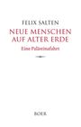 Oben: "FELIX SALTEN". Mitte: "NEUE MENSCHEN AUF ALTER ERDE Eine Palästinafahrt". Unten: "BOER". Schwarzer Text auf weißem Hintergrund.