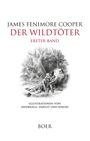 "James Fenimore Cooper, Der Wildtöter, Erster Band" in roter Schrift auf weißem Cover. Illustration eines Waldes mit Figuren.