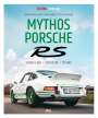 Constantin Bergander: Edition Porsche Fahrer: Mythos Porsche RS, Buch