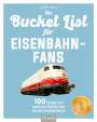 : Bucket-List für Eisenbahn-Fans, Buch