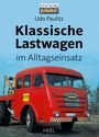 Udo Paulitz: Klassische Lastwagen im Alltagseinsatz, Buch