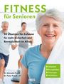 Manuela Preuß: Fitness für Senioren - Gymnastik, Muskeltrainig, Stretching 60+, Buch