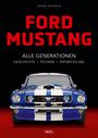 Frank Mundus: Ford Mustang - Alle Gerationen der Pony Car Legende, Buch