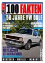 Eberhard Kittler: 100 Fakten: 50 Jahre Volkswagen Golf, Buch