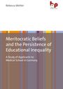 Rebecca Wetter: Meritocratic Beliefs and the Persistence of Educational Inequality, Buch