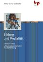 Anna-Maria Nothelfer: Bildung und Medialität, Buch