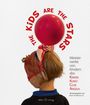 : The Kids are the Stars, Buch