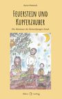 Karin Dieterich: Feuerstein und Kupferzauber, Buch
