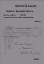 Mário de Sá-Carneiro, Geliebter Fernando Pessoa, Erster Teil der Briefe 1912-1915. "Ich bin auf fürchterliche Weise seelenunglücklich".