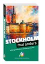 Johannes Möhler: Stockholm - mal anders MICHAEL MÜLLER REISEFÜHRER, Buch