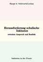 Margit S. Schiwarth-Lochau: Herausforderung schulische Inklusion, Buch