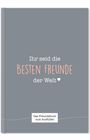 "Ihr seid die besten Freunde der Welt" steht in großen Schriftzügen. Darunter: "Das Freundebuch zum Ausfüllen". Hintergrund: Grau.