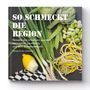 Sabine Egelhaaf: so schmeckt die Region, Buch