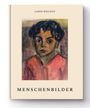 Titel: "MENSCHENBILDER" von "LINDE BISCHOF". Das Cover zeigt ein expressionistisches Porträt eines nachdenklichen Kindes.
