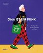 „OMA IST EIN PUNK. Ein Tag voller Krach, Kreativität und Chaos.“ Illustration: Ältere Frau im Punk-Stil mit grüner Tasche.