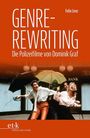 : Genre - Rewriting: Die Polizeifilme von Dominik Graf, Buch