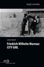Julian Hanich: Friedrich Wilhelm Murnau: CITY GIRL, Buch