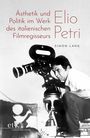 Simon Lang: Ästhetik und Politik im Werk des italienischen Filmregisseurs Elio Petri, Buch