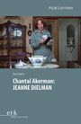 Eva Kuhn: Chantal Akerman: JEANNE DIELMAN, Buch