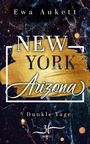 Ewa Aukett: New York â€“ Arizona: Dunkle Tage, Buch