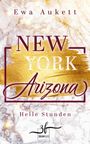 Ewa Aukett: New York - Arizona: Helle Stunden, Buch