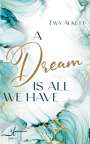 Ewa Aukett: A Dream is all we have, Buch